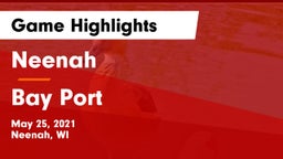 Neenah  vs Bay Port  Game Highlights - May 25, 2021