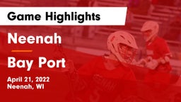 Neenah  vs Bay Port  Game Highlights - April 21, 2022