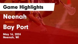 Neenah  vs Bay Port  Game Highlights - May 16, 2024