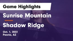 Sunrise Mountain  vs Shadow Ridge  Game Highlights - Oct. 1, 2022