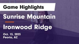 Sunrise Mountain  vs Ironwood Ridge Game Highlights - Oct. 13, 2023