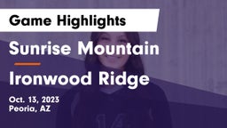 Sunrise Mountain  vs Ironwood Ridge Game Highlights - Oct. 13, 2023