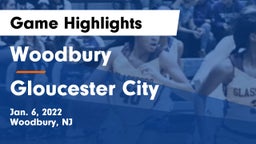 Woodbury  vs Gloucester City  Game Highlights - Jan. 6, 2022