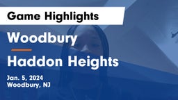 Woodbury  vs Haddon Heights  Game Highlights - Jan. 5, 2024
