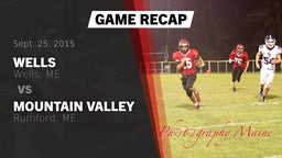 Recap: Wells  vs. Mountain Valley  2015