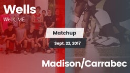 Matchup: Wells  vs. Madison/Carrabec 2017