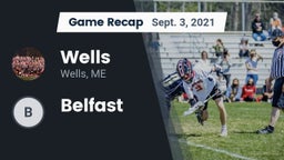 Recap: Wells  vs. Belfast 2021