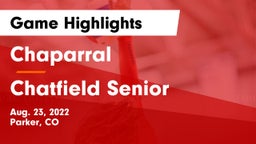 Chaparral  vs Chatfield Senior  Game Highlights - Aug. 23, 2022