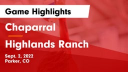 Chaparral  vs Highlands Ranch  Game Highlights - Sept. 2, 2022