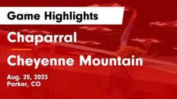 Chaparral  vs Cheyenne Mountain  Game Highlights - Aug. 25, 2023