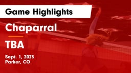 Chaparral  vs TBA Game Highlights - Sept. 1, 2023