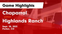 Chaparral  vs Highlands Ranch  Game Highlights - Sept. 28, 2023