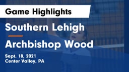 Southern Lehigh  vs Archbishop Wood  Game Highlights - Sept. 18, 2021
