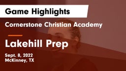 Cornerstone Christian Academy  vs Lakehill Prep Game Highlights - Sept. 8, 2022