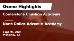 Cornerstone Christian Academy  vs North Dallas Adventist Academy  Game Highlights - Sept. 27, 2022