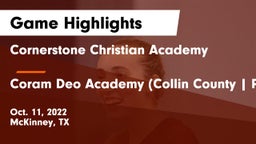 Cornerstone Christian Academy  vs Coram Deo Academy (Collin County  Plano Campus) Game Highlights - Oct. 11, 2022