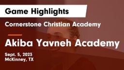 Cornerstone Christian Academy  vs Akiba Yavneh Academy Game Highlights - Sept. 5, 2023