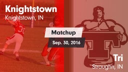 Matchup: Knightstown vs. Tri  2016