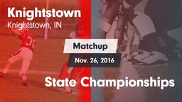 Matchup: Knightstown vs. State Championships 2016