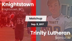 Matchup: Knightstown vs. Trinity Lutheran  2017