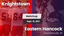 Matchup: Knightstown vs. Eastern Hancock  2017
