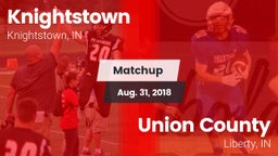 Matchup: Knightstown vs. Union County  2018