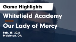 Whitefield Academy vs Our Lady of Mercy  Game Highlights - Feb. 15, 2021