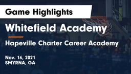 Whitefield Academy vs Hapeville Charter Career Academy Game Highlights - Nov. 16, 2021