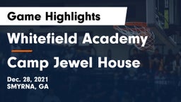 Whitefield Academy vs Camp Jewel House Game Highlights - Dec. 28, 2021
