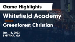 Whitefield Academy vs Greenforest Christian Game Highlights - Jan. 11, 2022