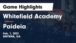 Whitefield Academy vs Paideia  Game Highlights - Feb. 1, 2022