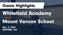 Whitefield Academy vs Mount Vernon School Game Highlights - Dec. 2, 2022