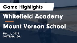 Whitefield Academy vs Mount Vernon School Game Highlights - Dec. 1, 2023
