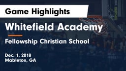 Whitefield Academy vs Fellowship Christian School Game Highlights - Dec. 1, 2018