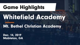 Whitefield Academy vs Mt. Bethel Christian Academy Game Highlights - Dec. 14, 2019