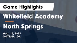 Whitefield Academy vs North Springs  Game Highlights - Aug. 15, 2023