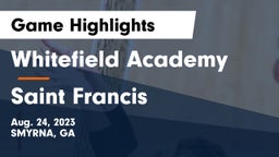 Whitefield Academy vs Saint Francis Game Highlights - Aug. 24, 2023