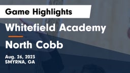 Whitefield Academy vs North Cobb  Game Highlights - Aug. 26, 2023