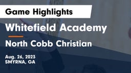 Whitefield Academy vs North Cobb Christian  Game Highlights - Aug. 26, 2023
