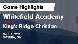 Whitefield Academy vs King's Ridge Christian  Game Highlights - Sept. 5, 2023