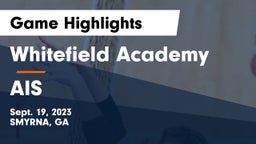 Whitefield Academy vs AIS Game Highlights - Sept. 19, 2023