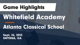 Whitefield Academy vs Atlanta Classical School Game Highlights - Sept. 26, 2023