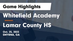 Whitefield Academy vs Lamar County HS Game Highlights - Oct. 25, 2023