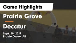 Prairie Grove  vs Decatur Game Highlights - Sept. 30, 2019