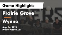 Prairie Grove  vs Wynne  Game Highlights - Aug. 26, 2023