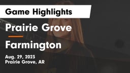 Prairie Grove  vs Farmington  Game Highlights - Aug. 29, 2023