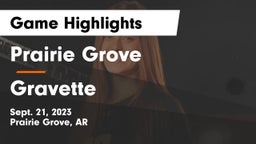 Prairie Grove  vs Gravette  Game Highlights - Sept. 21, 2023