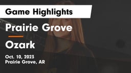 Prairie Grove  vs Ozark  Game Highlights - Oct. 10, 2023