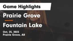 Prairie Grove  vs Fountain Lake  Game Highlights - Oct. 25, 2023