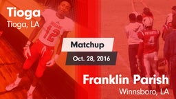 Matchup: Tioga vs. Franklin Parish  2016